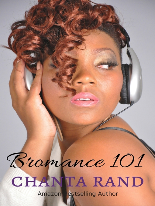 Title details for Bro-mance 101 by Chanta Rand - Available